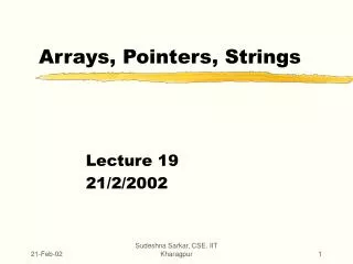 Arrays, Pointers, Strings
