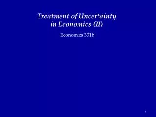 Treatment of Uncertainty in Economics (II)