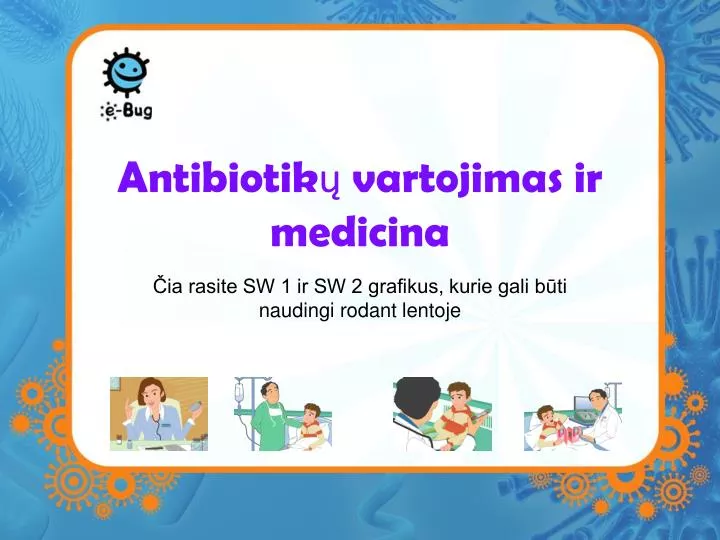 antibiot ik vartojimas ir medicina