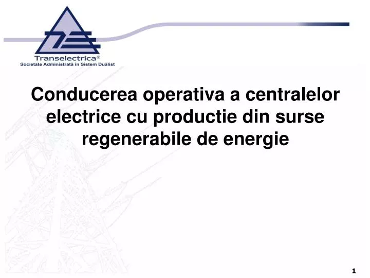 conducerea operativa a centralelor electrice cu productie din surse regenerabile de energie