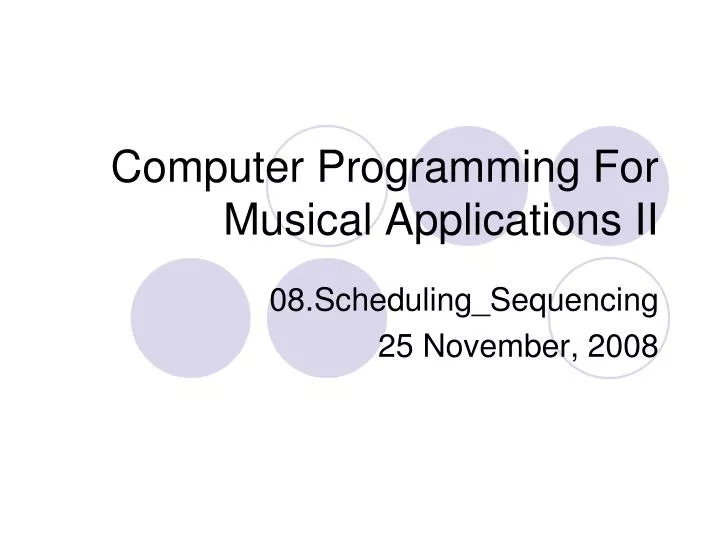 computer programming for musical applications ii