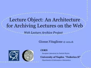 Lecture Object: An Architecture for Archiving Lectures on the Web