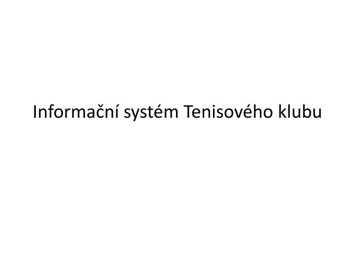 informa n syst m tenisov ho klubu