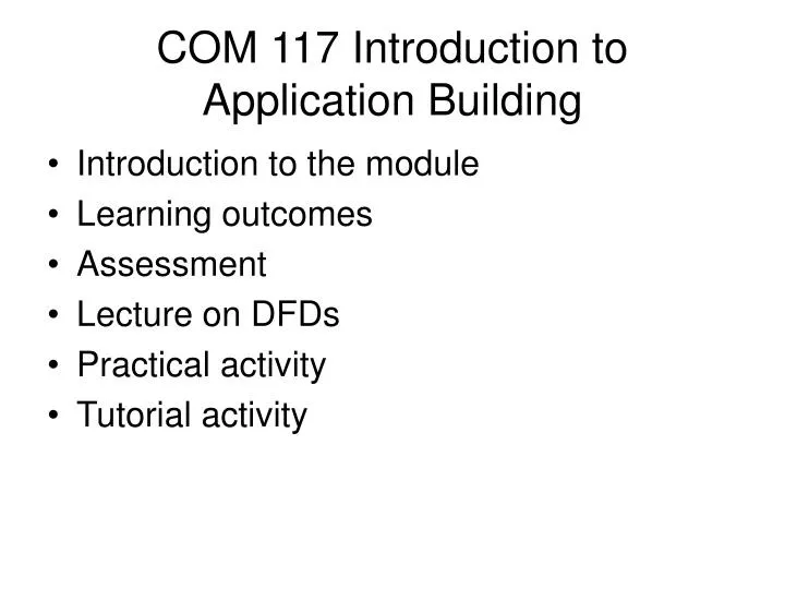 com 117 introduction to application building
