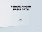 PERANCANGAN BASIS DATA - slide 1