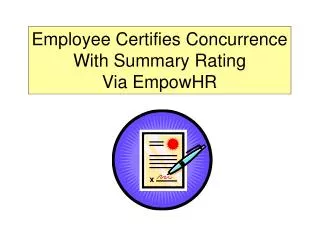 Employee Certifies Concurrence With Summary Rating Via EmpowHR
