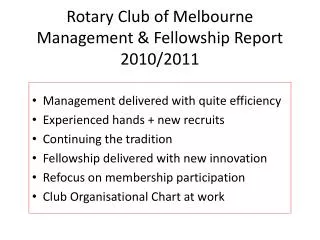 Rotary Club of Melbourne Management &amp; Fellowship Report 2010/2011