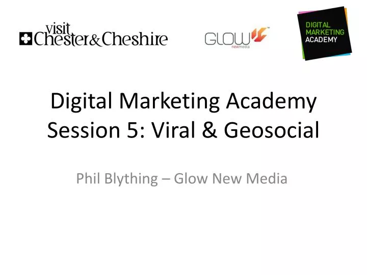 digital marketing academy session 5 viral geosocial