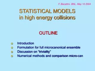 STATISTICAL MODELS in high energy collisions