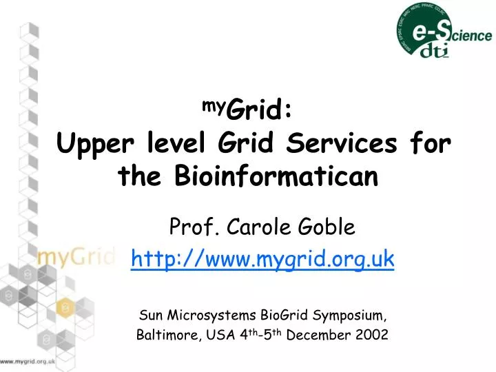 my grid upper level grid services for the bioinformatican