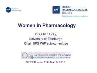 Dr Gillian Gray, University of Edinburgh. Chair BPS WiP sub-committee