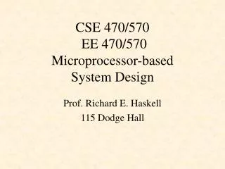 CSE 470/570 EE 470/570 Microprocessor-based System Design