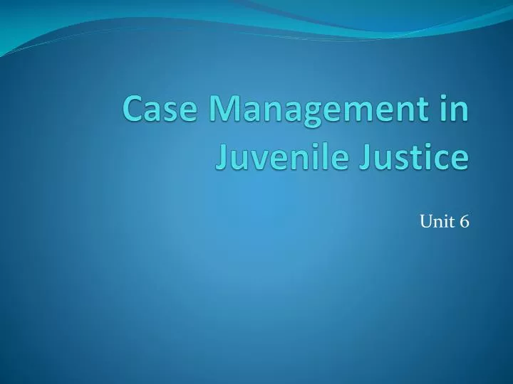 case management in juvenile justice
