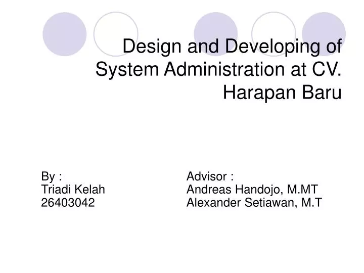 design and developing of system administration at cv harapan baru