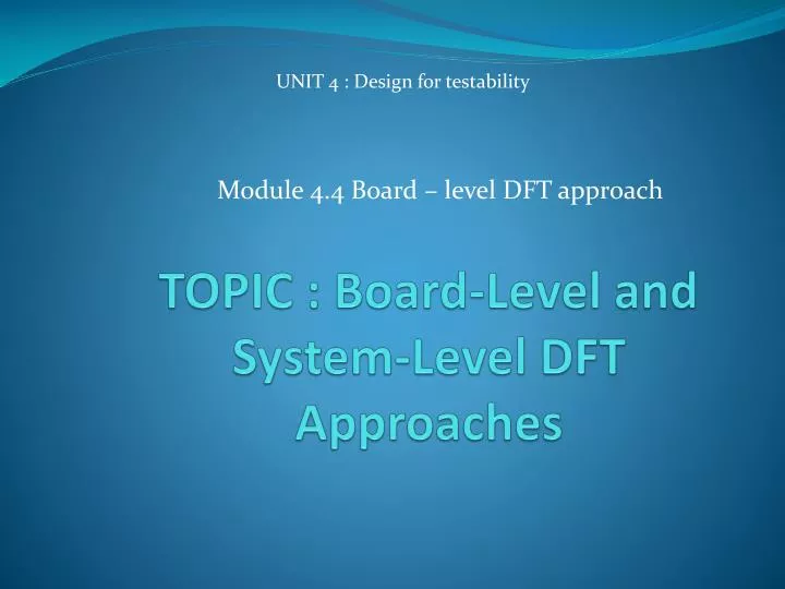 topic board level and system level dft approaches