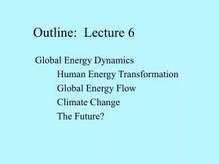 Outline: Lecture 6