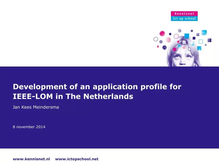 development of an application profile for ieee lom in the netherlands jan kees meindersma