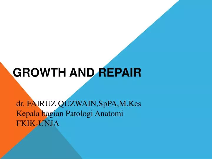 growth and repair