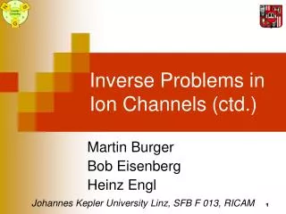 Inverse Problems in Ion Channels (ctd.)