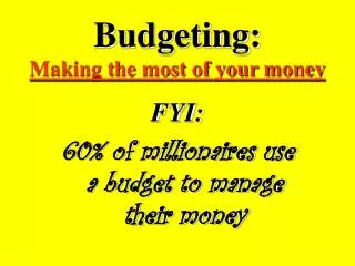 Budgeting: Making the most of your money
