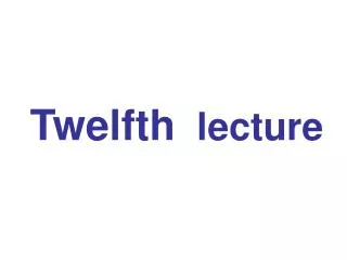 Twelfth lecture