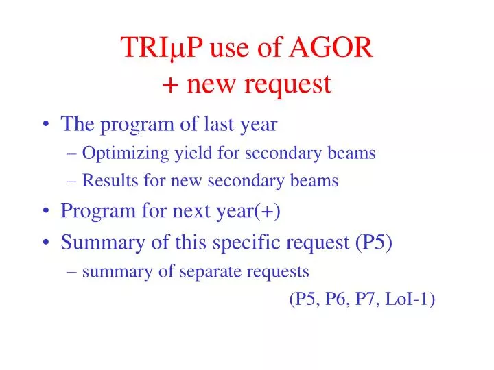 tri p use of agor new request