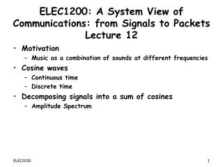 ELEC1200: A System View of Communications: from Signals to Packets Lecture 12