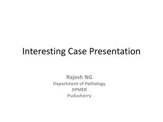 Interesting Case Presentation