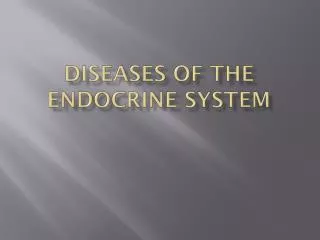 Diseases of the endocrine system