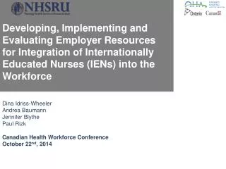 Dina Idriss-Wheeler Andrea Baumann Jennifer Blythe Paul Rizk Canadian Health Workforce Conference