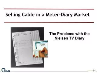 Selling Cable in a Meter-Diary Market