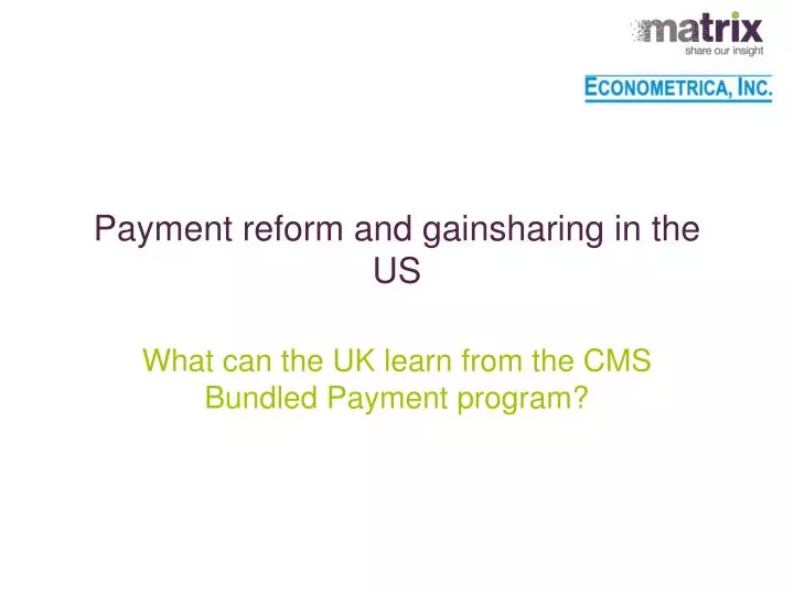 payment reform and gainsharing in the us