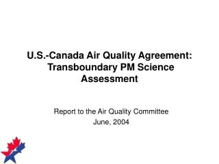U.S.-Canada Air Quality Agreement: Transboundary PM Science Assessment