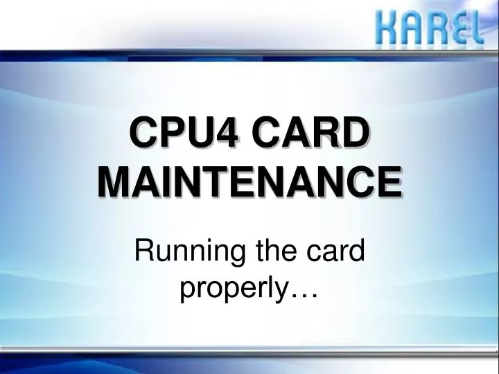cpu4 card maintenance