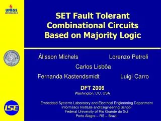 SET Fault Tolerant Combinational Circuits Based on Majority Logic