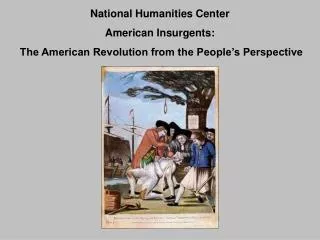National Humanities Center American Insurgents: