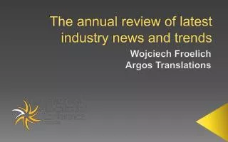 The annual review of latest industry news and trends