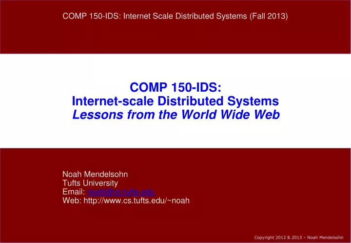 comp 150 ids internet scale distributed systems lessons from the world wide web