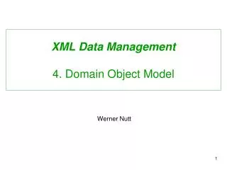 XML Data Management 4. Domain Object Model