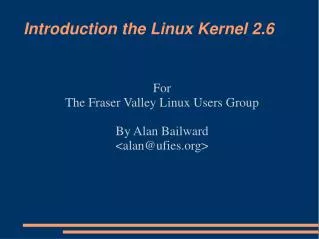 Introduction the Linux Kernel 2.6