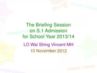 The Briefing Session on S.1 Admission for School Year 2013/14