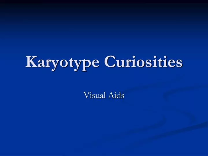 karyotype curiosities