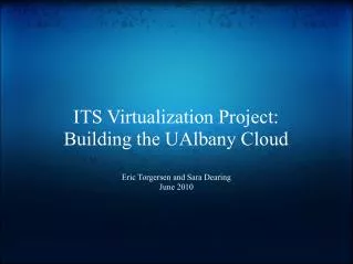 ITS Virtualization Project: Building the UAlbany Cloud