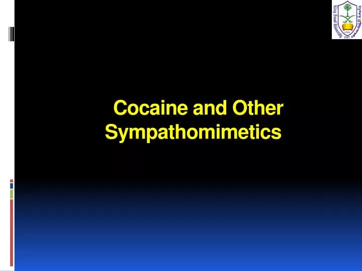 cocaine and other sympathomimetics