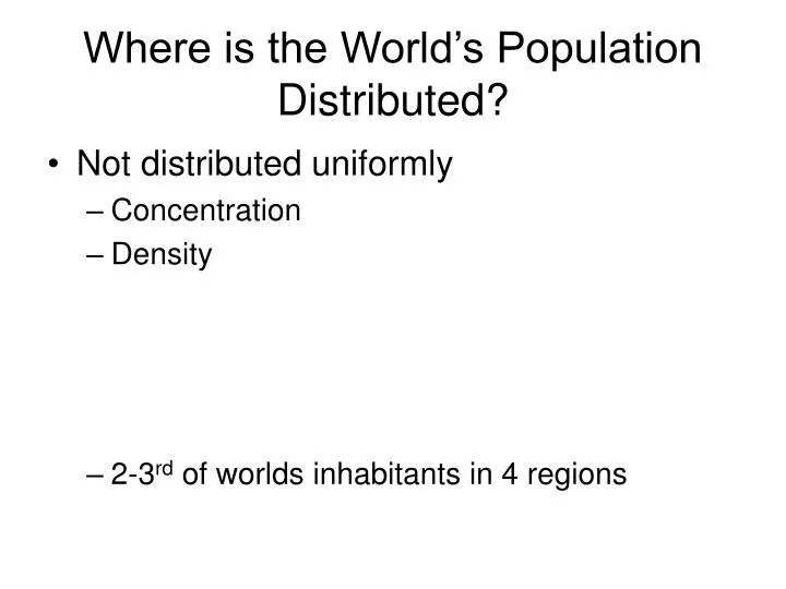 where is the world s population distributed