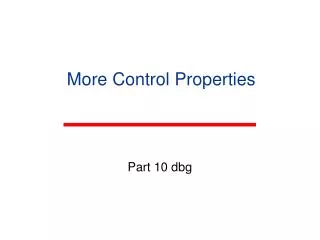 More Control Properties