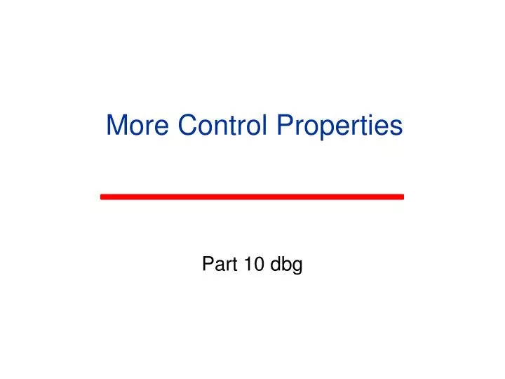 more control properties