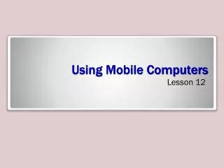 Using Mobile Computers