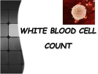 WHITE BLOOD CELL COUNT