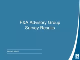 F&amp;A Advisory Group Survey Results